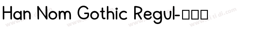 Han Nom Gothic Regul字体转换